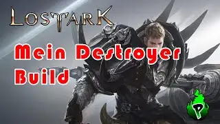 So spiele ich MEINEN Destroyer | Lost Ark EU | DerPyr0n