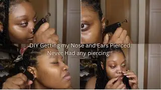 DIY Getting My Nose and Ears Pierced | Never had any piercing!!