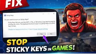 How to Disable Sticky Keys in Windows (Stop Games From Minimizing)