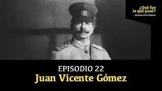 Juan Vicente Gómez: 27 años mandando
