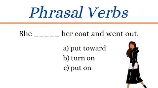 Phrasal Verbs | English Grammar Quiz | 11 Questions