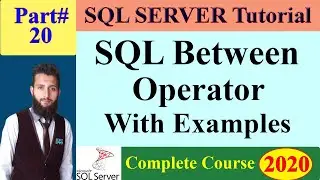 SQL Server Complete Course | 20 - The SQL BETWEEN Operator with Examples