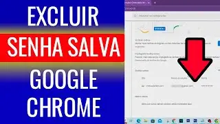 Excluir SENHA SALVA no Google CHROME | Passo a Passo!