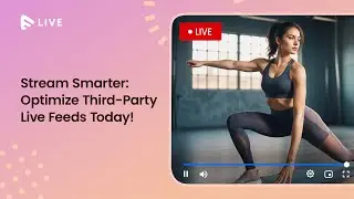 Unlock Seamless Live Streaming: Muvi Live’s 3rd-Party Feed Features Explained!