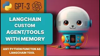 Custom langchain Agent & Tools with memory. Turn any Python function into langchain tool with Gpt 3