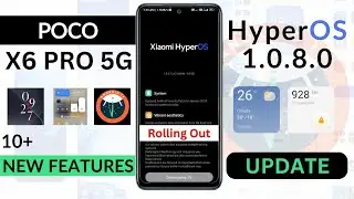 Poco X6 Pro 5G HyperOS 1.0.8.0 Update | June Update | 10+ Features | Poco X6 Pro 5G New Update 🔥🔥