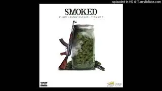 C-Low & Ricky Savage - Smoked (Feat. T DaGod)