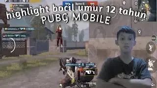 Pubg Mobile | highlight bocil umur 12 tahun