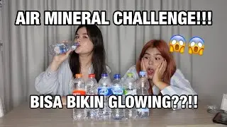 AIR MINERAL CHALLENGE!! CARI YANG BIKIN GLOWING🤩