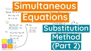 Simultaneous Equations - Method of Substitution - Part 2
