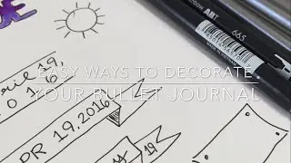 Easy Ways to Decorate your Bullet Journal