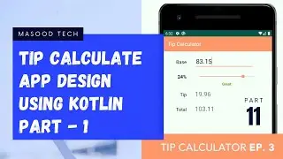 Tip Calculate App Using Kotlin in Android Studio Part 1| Build Your First App | Kotlin Programming