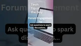 Tech Tip: Forum Engagement Tip 
