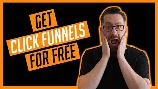 How To Get ClickFunnels For Free (Working in 2019)