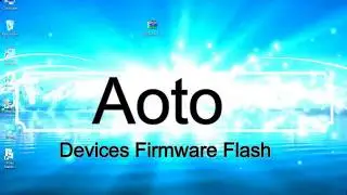 How to Flashing Aoto firmware (Stock ROM) using Smartphone Flash Tool