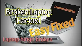 How to repair broken laptop hinge (Lenovo IdeaPad Laptop)
