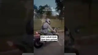 2JAM BARU PAHAM ‼️ MEME MOTOVLOG 