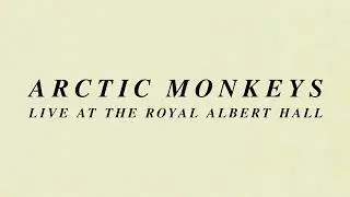 Arctic Monkeys Live At The Royal Albert Hall (Trailer)