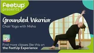 Grounded Warrior: Chair Yoga with Misha McNair (presented by the FeetUp Experience)