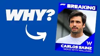 Why Carlos Sainz CHOOSE Williams for 2025?