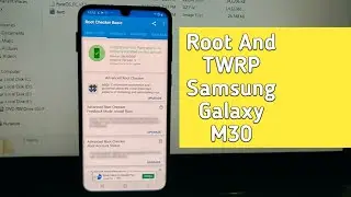 ROOT And TWRP Samsung Galaxy M30