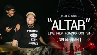 ALTAR | Joe L. Barnes | Live from Forward Con '24 [DRUM CAM]