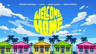 Machel Montano x Voice x Agent Sasco x Travis World - Welcome Home (Official Audio) | Soca 2023