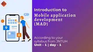 Introduction to Mobile Application Development | Android | MAD | Unit 1 | day 1
