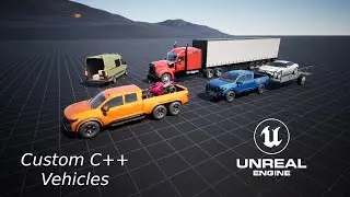 UE5  Custom C++ Trucks and Vans [R-Tune Vehicle Physics]