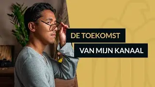 Er is zo veel gebeurd... | De toekomst van mijn kanaal