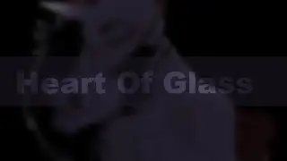 PMV - Heart Of Glass