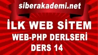 İlk Web Sitem Ders 14 - Web Dersleri - Php Dersleri