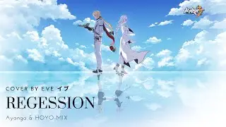 Regression - Ayanga and HOYO-MIX (Cover)