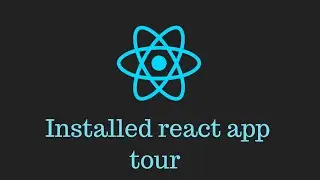 React JS crash course tutorial 3 - installed react app tour