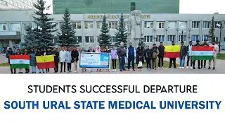 SOUTH URAL STATE MEDICAL UNIVERSITY | STUDENTS SUCCESSFUL DEPARTURE | RUSSIA | DOCTOR DREAMS