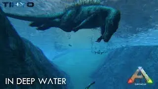 IN DEEP WATER - Ark Chronicles: E8