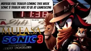 Sonic 3 Mufasa Trailer Coming This Week Paramount Sonic 3 Trailer Gamescone Let's Talk SEGA NEWS