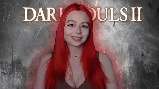 Dark Souls II прохождение на русском #1 маг