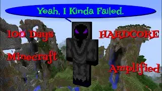 I Didn't Survive 100 Days In Hardcore Minecraft Amplified- Longplay with Commentary