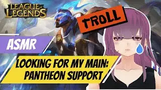 [ASMR Gaming] Looking for my Main | League of Legends Pulsefire Pantheon Support [Whispering]