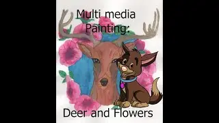 Multi media Painting: Deer and Flowers