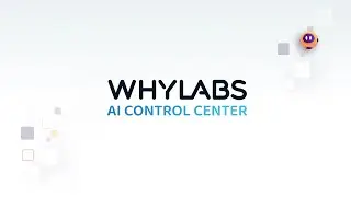 WhyLabs AI Control Center