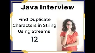 Find Duplicate Characters in String Using Streams 