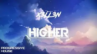 X3ll3n - Higher