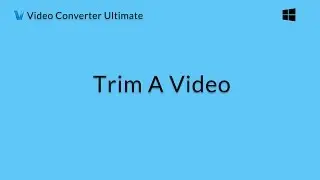 Wondershare Video Converter Ultimate: Trim A Video