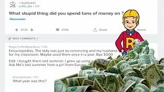 r/AskReddit What stupid things you spend money on?