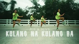 Joy & Bevs - Kulang Na Kulang REMIX | Dreamstar Krew | Dance Fitness Advance Frame