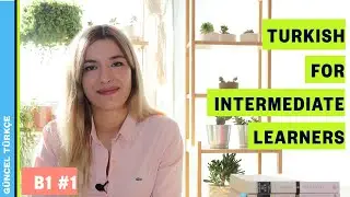 Yabancılar İçin Türkçe B1 (1. Ders) |  Zarf-Fiil  ( -ken )