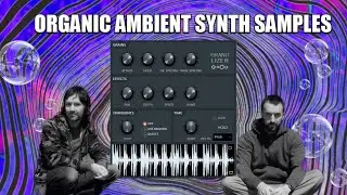 make ORGANIC AMBIENT synth samples with GRANULIZER