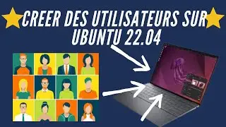 comment  creer un utilisateur sur ubuntu   en 2022